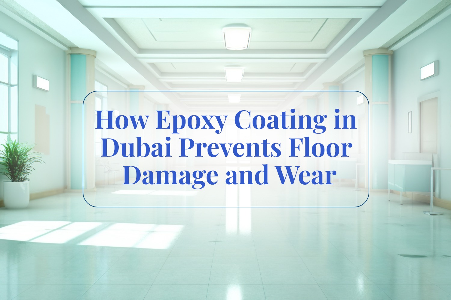 Epoxy Coating in Dubai